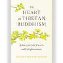 The Heart of Tibetan Buddhism
