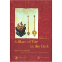 A Blaze of Fire in the Dark