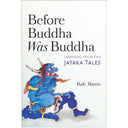 Before Buddha Was Buddha