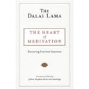 The Heart of Meditation: Discovering Innermost Awa