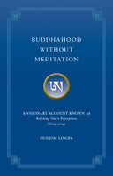 Buddhahood Without Meditation