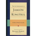 The Autobiography of Jamgon Kongtrul: A Gem of Many Colors