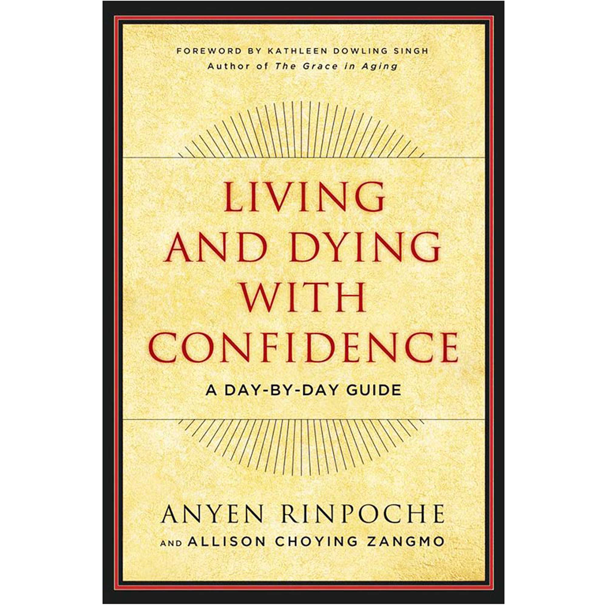 Living and Dying with Confidence