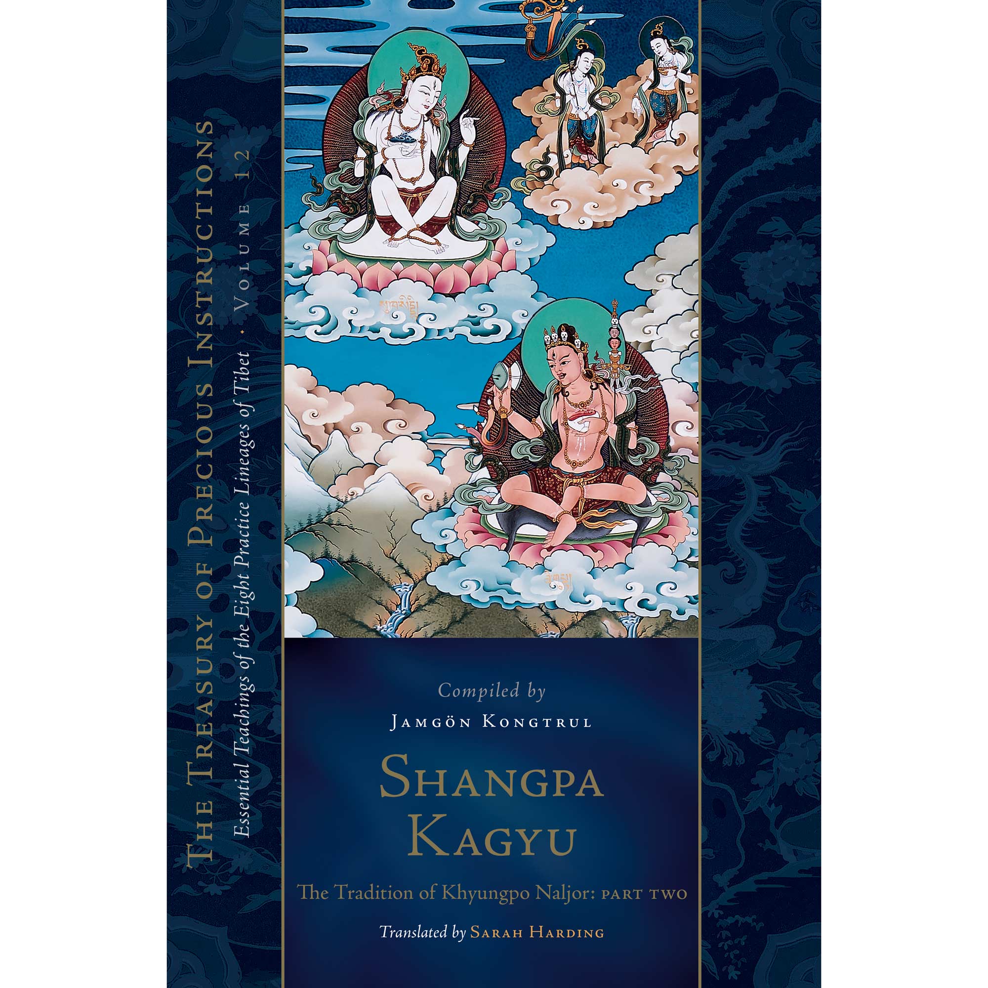 Shangpa Kagyu: The Tradition of Khyungpo Naljor, Part Two