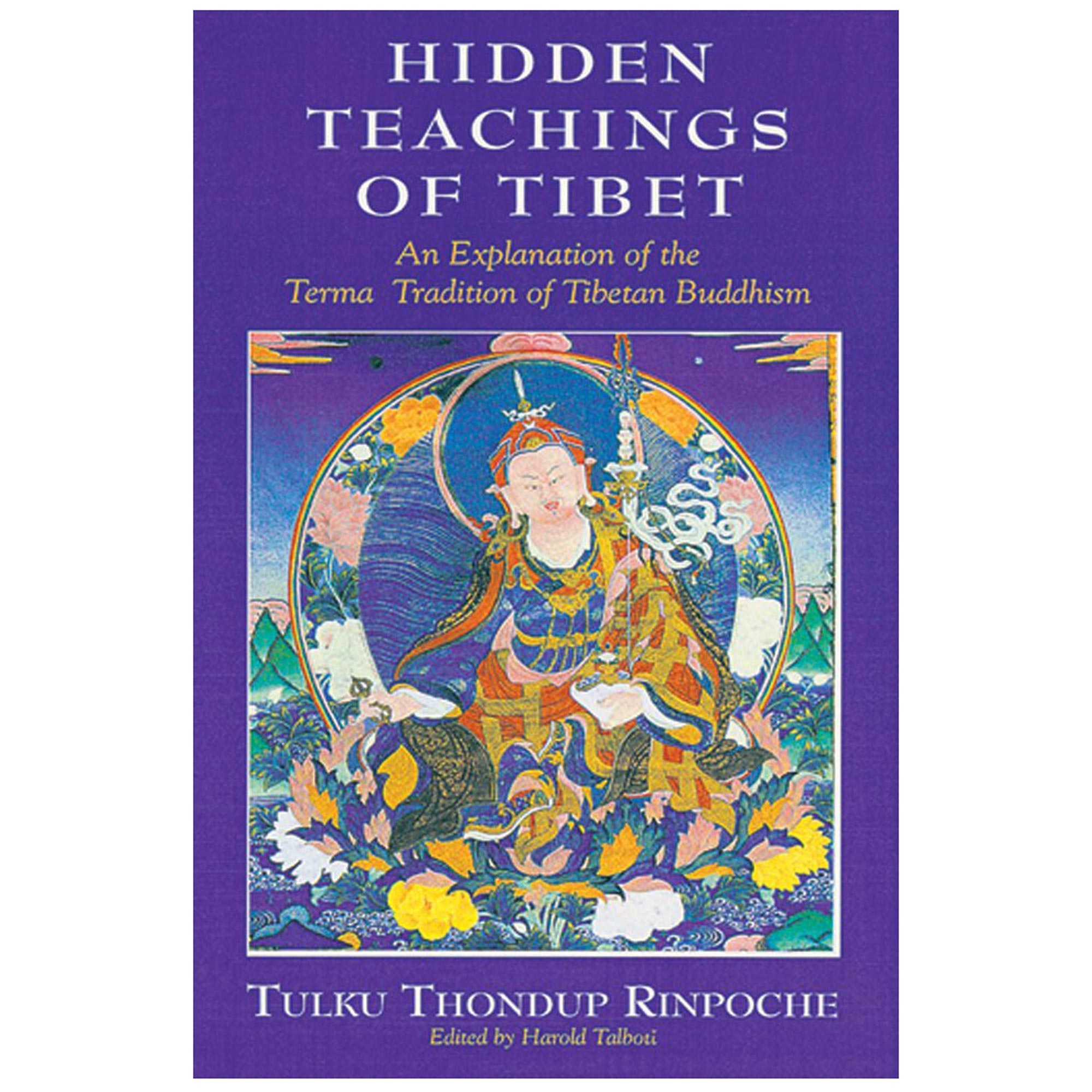 The Hidden Teachings of Tibet: An Explanation of the Terma Tradition of Tibet