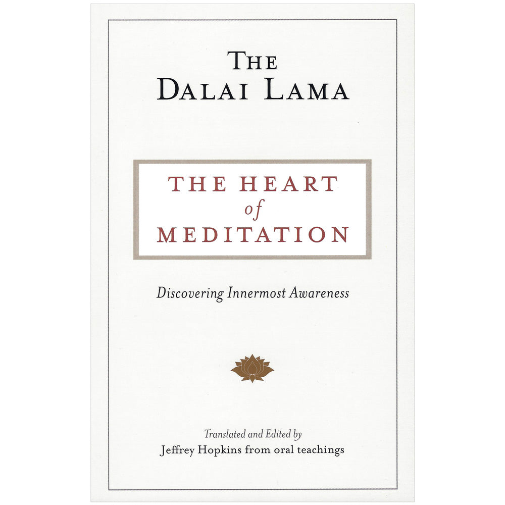The Heart of Meditation: Discovering Innermost Awa